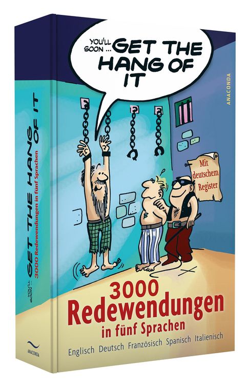 Produktbild: Get the Hang of it. 3000 Redewendungen in f&uuml;nf Sprachen