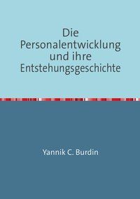 Produktbild: Die Personalentwicklung und ihre Entstehungsgeschichte