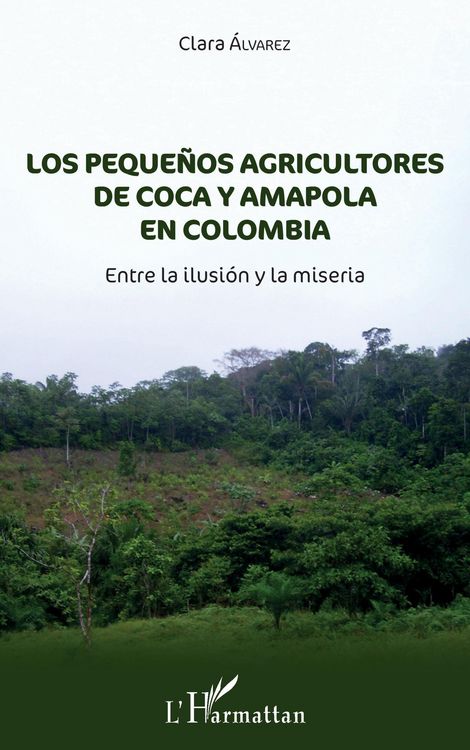 Produktbild: Los peque&ntilde;nos agricultores de coca y amapola en Colombia