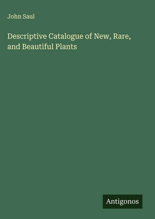 Produktbild: Descriptive Catalogue of New, Rare, and Beautiful Plants