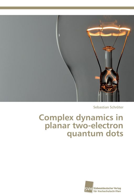 Produktbild: Complex dynamics in planar two-electron quantum dots