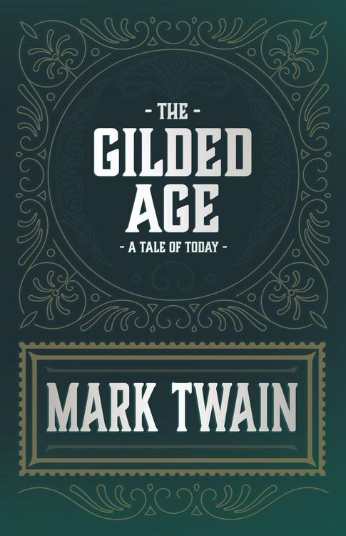 Produktbild: The Gilded Age - A Tale of Today