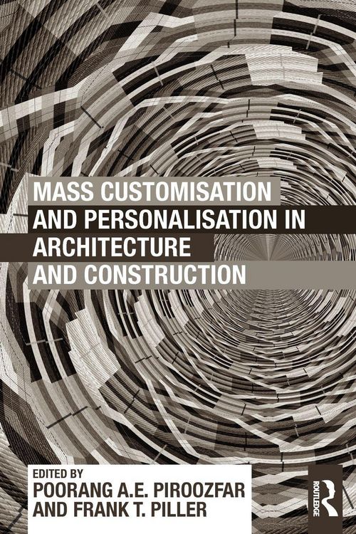 Produktbild: Mass Customisation and Personalisation in Architecture and Construction