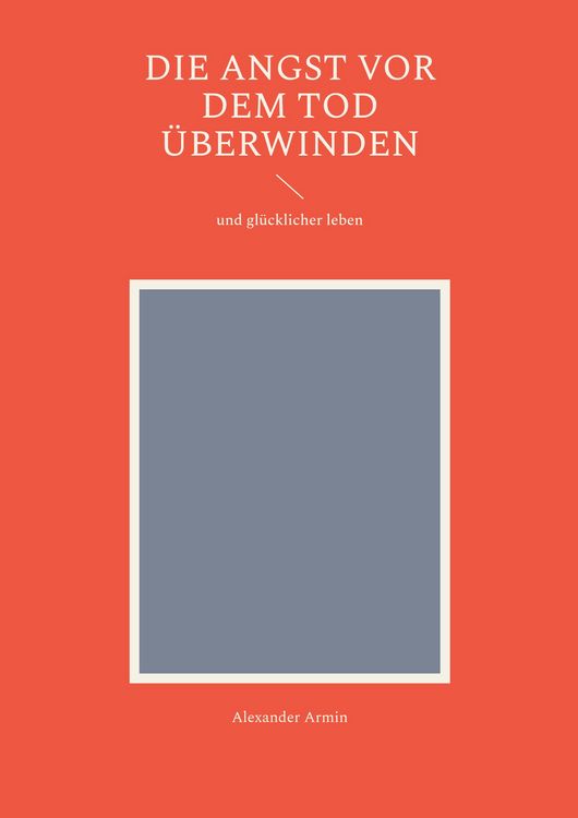 Produktbild: Die Angst vor dem Tod &uuml;berwinden
