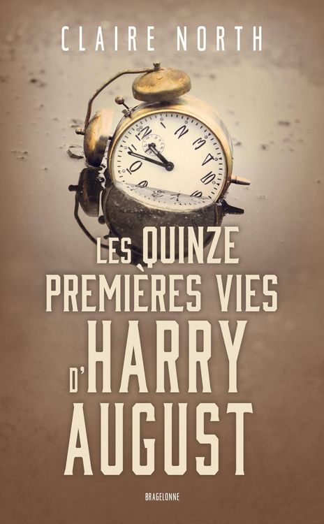 Produktbild: Les Quinze premi&egrave;res vies d'Harry August