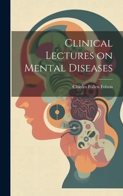 Produktbild: Clinical Lectures on Mental Diseases