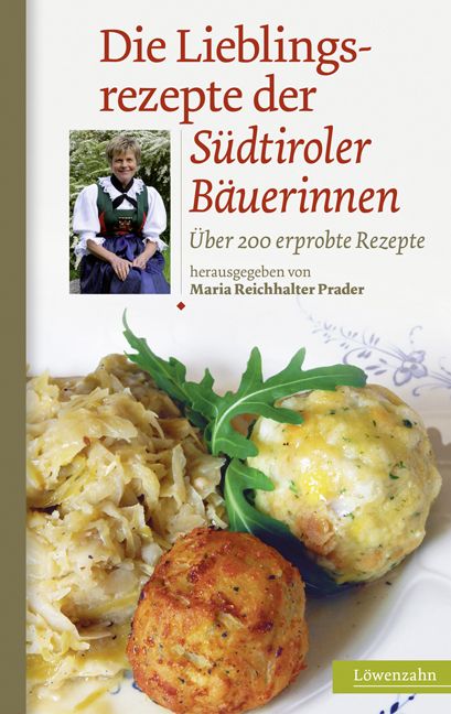 Produktbild: Die Lieblingsrezepte der S&uuml;dtiroler B&auml;uerinnen