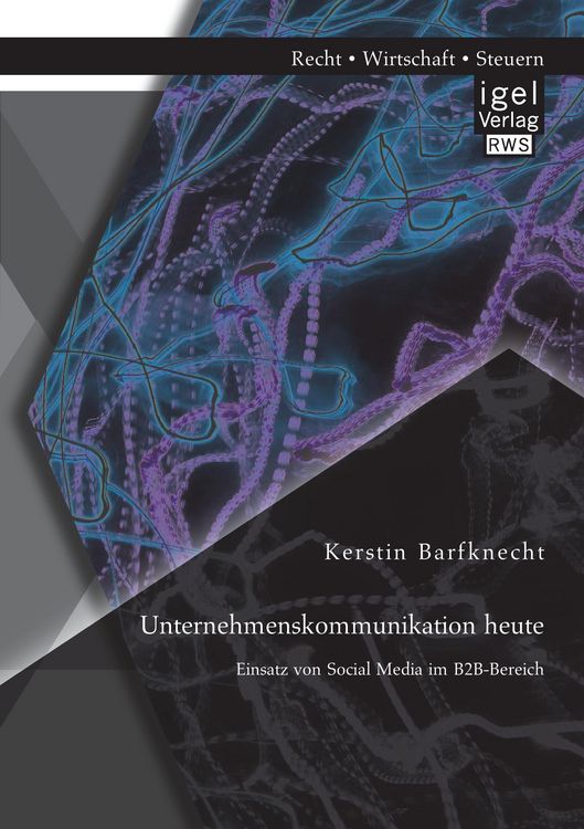 Produktbild: Unternehmenskommunikation heute: Einsatz von Social Media im B2B-Bereich