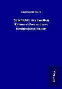 Produktbild: Geschichte des zweiten Kaiserreiches und des K&ouml;nigreiches Italien