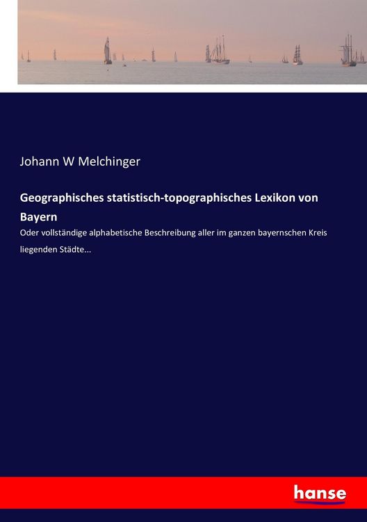 Produktbild: Geographisches statistisch-topographisches Lexikon von Bayern