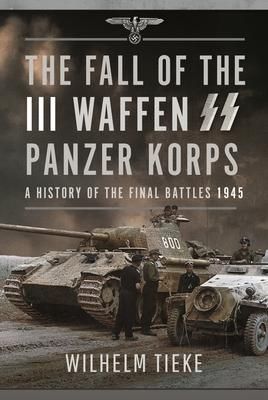 Produktbild: The Fall of the III Waffen SS Panzer Korps
