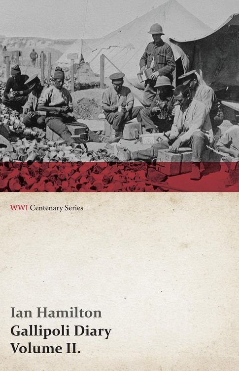 Produktbild: Gallipoli Diary, Volume II. (WWI Centenary Series)