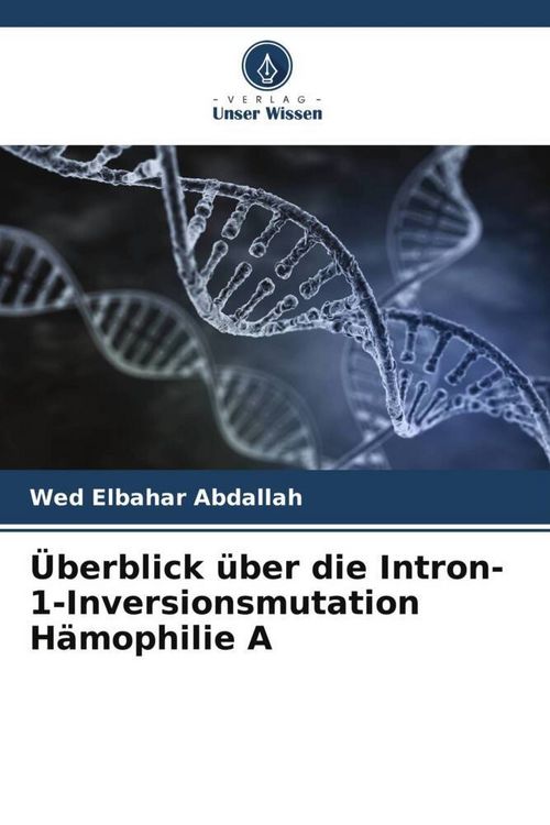 Produktbild: &Uuml;berblick &uuml;ber die Intron-1-Inversionsmutation H&auml;mophilie A