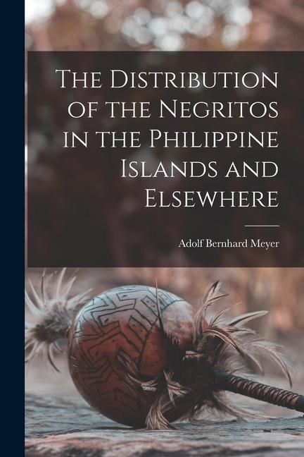 Produktbild: The Distribution of the Negritos in the Philippine Islands and Elsewhere