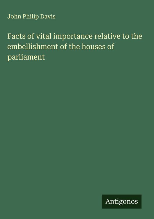 Produktbild: Facts of vital importance relative to the embellishment of the houses of parliament