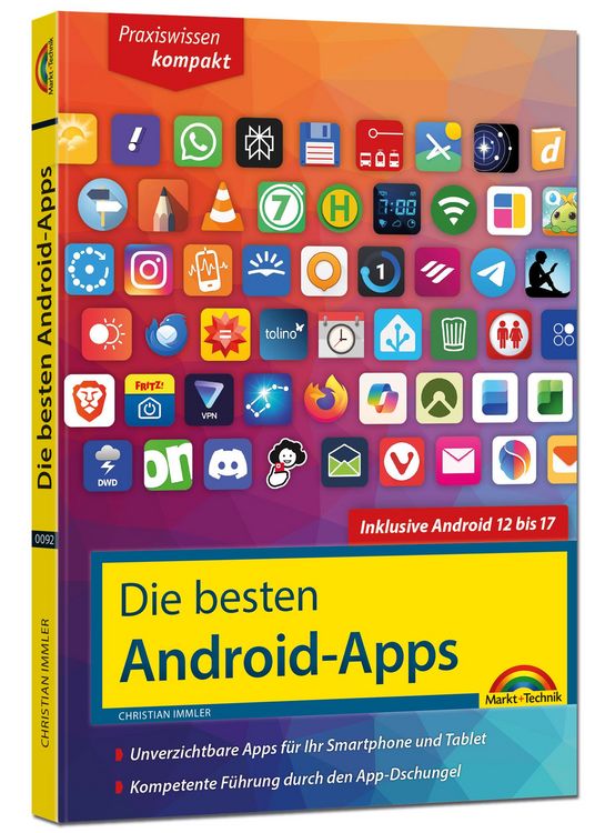 Produktbild: Die besten Android-Apps: F&uuml;r dein Smartphone und Tablet - aktuell zu Android 12, 13, 14, 15, 16 und 17