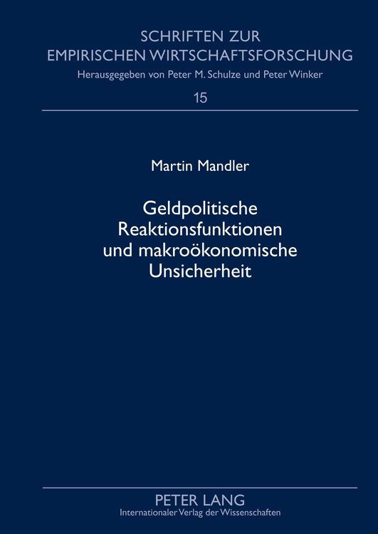 Bild vom Artikel Geldpolitische Reaktionsfunktionen und makroökonomische Unsicherheit vom Autor Martin Mandler