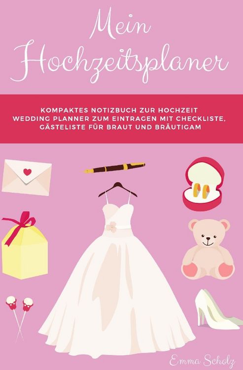 Produktbild: Mein Hochzeitsplaner Kompaktes Notizbuch zur Hochzeit Wedding Planner zum Eintragen mit Checkliste, G&auml;steliste f&uuml;r Braut und Br&auml;utigam