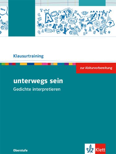 Produktbild: Unterwegs sein. Lyrik vom Barock bis zur Gegenwart. Arbeitsheft zur Abiturvorbereitung Klasse 10-13