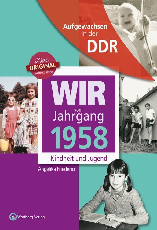 Produktbild: Aufgewachsen in der DDR - Wir vom Jahrgang 1958 - Kindheit und Jugend