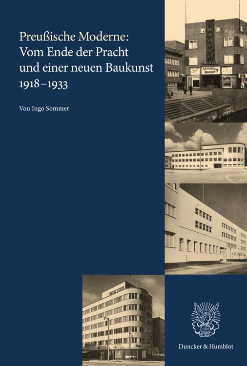 Produktbild: Preu&szlig;ische Moderne: Vom Ende der Pracht und einer neuen Baukunst 1918&ndash;1933