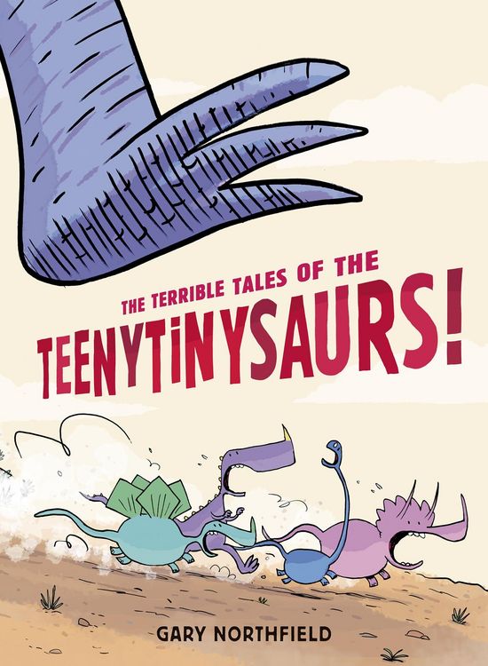 Produktbild: Northfield, G: The Terrible Tales of the Teenytinysaurs!