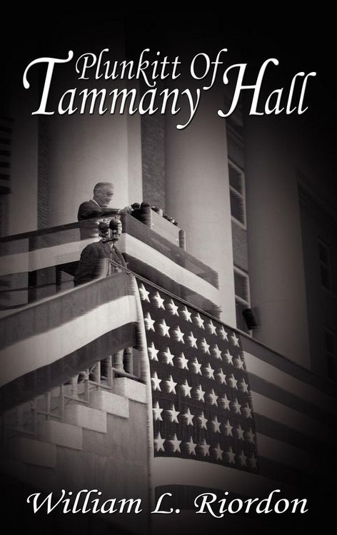 Produktbild: Plunkitt of Tammany Hall