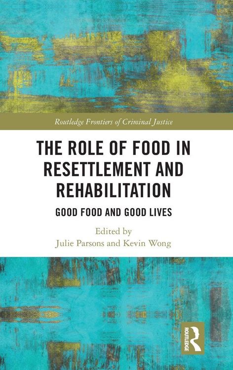 Produktbild: The Role of Food in Resettlement and Rehabilitation