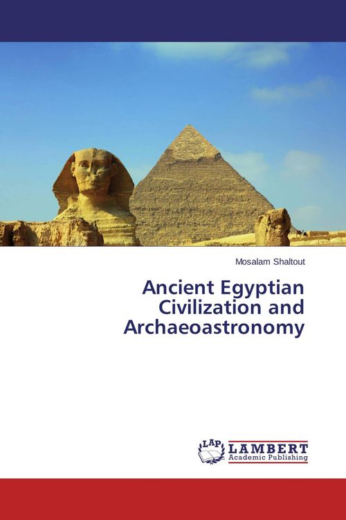 Produktbild: Ancient Egyptian Civilization and Archaeoastronomy