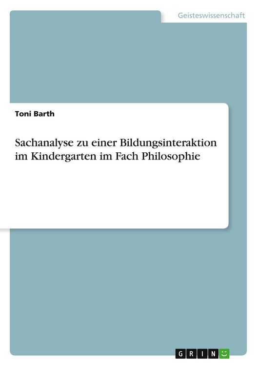 Produktbild: Sachanalyse zu einer Bildungsinteraktion im Kindergarten im Fach Philosophie