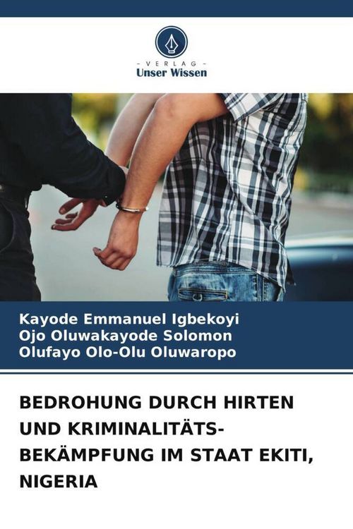 Produktbild: Bedrohung Durch Hirten und Kriminalit&auml;ts-Bek&auml;mpfung im Staat Ekiti, Nigeria