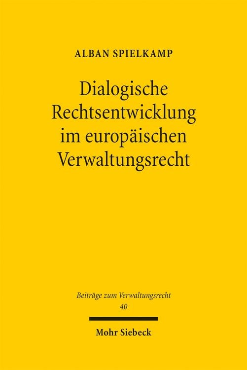 Produktbild: Dialogische Rechtsentwicklung im europ&auml;ischen Verwaltungsrecht