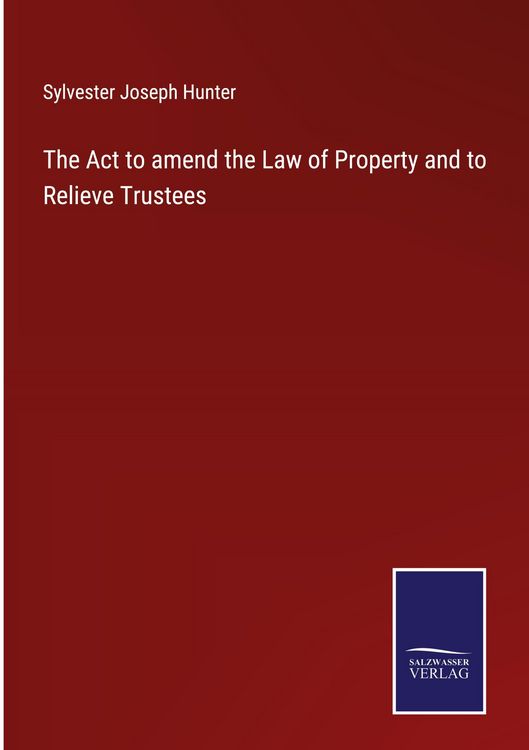 Produktbild: The Act to amend the Law of Property and to Relieve Trustees