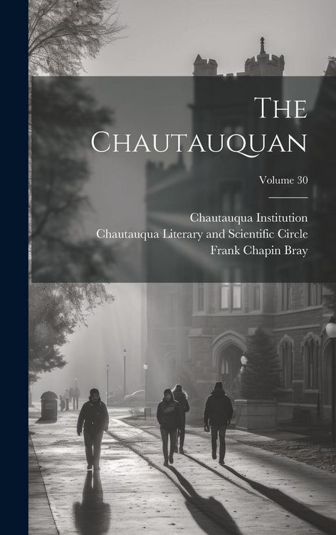 Produktbild: The Chautauquan; Volume 30
