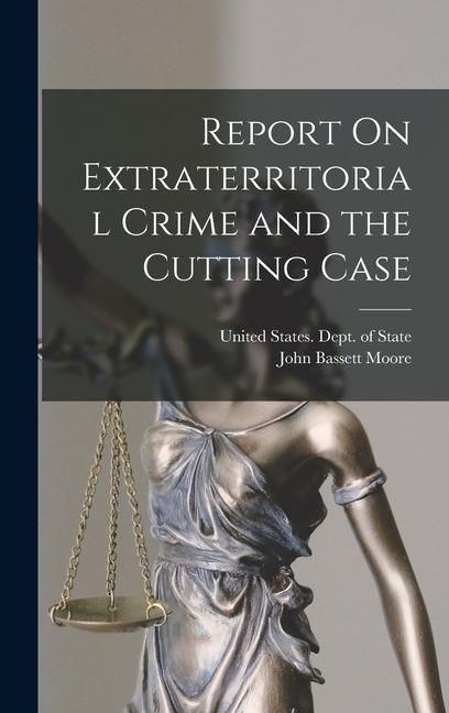 Produktbild: Report On Extraterritorial Crime and the Cutting Case