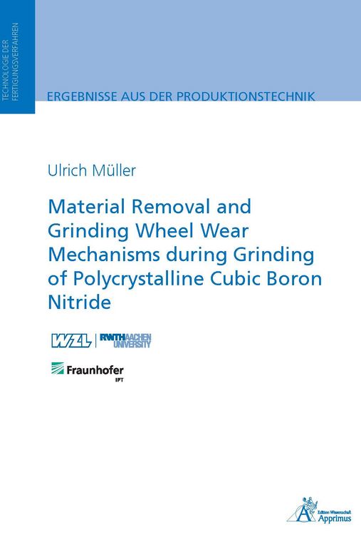 Produktbild: Material Removal and Grinding Wheel Wear Mechanisms during Grinding of Polycrystalline Cubic Boron Nitride