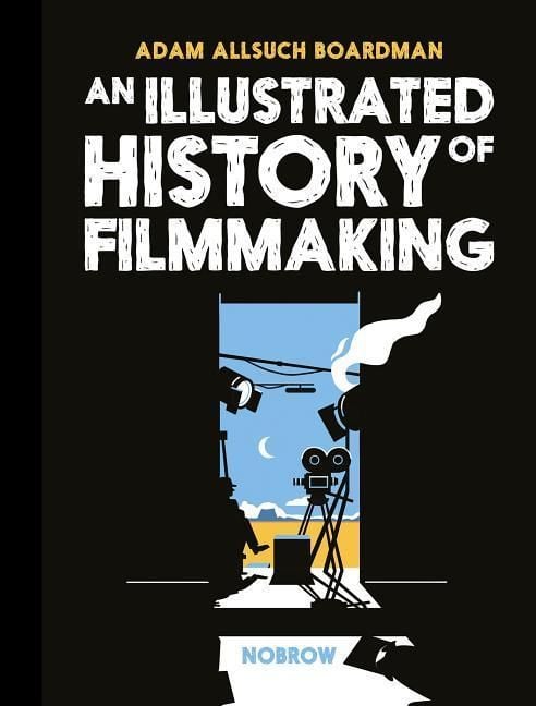 Produktbild: An Illustrated History of Filmmaking