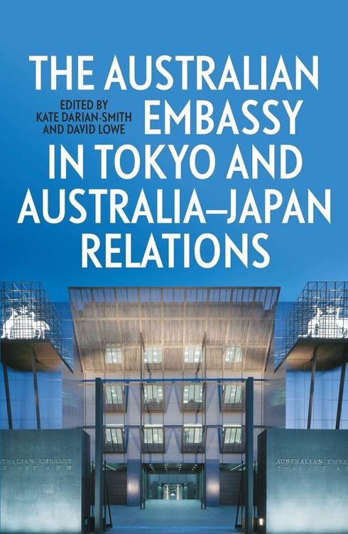 Produktbild: The Australian Embassy in Tokyo and Australia-Japan Relations