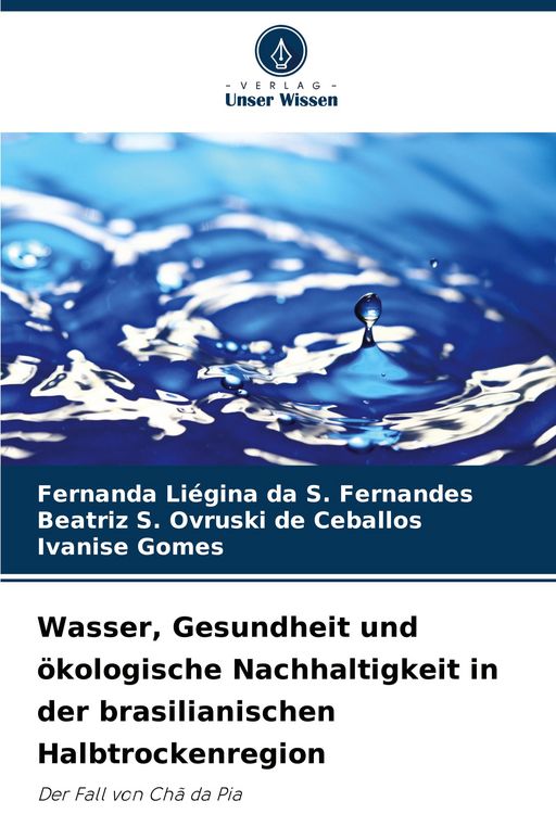 Produktbild: Wasser, Gesundheit und &ouml;kologische Nachhaltigkeit in der brasilianischen Halbtrockenregion