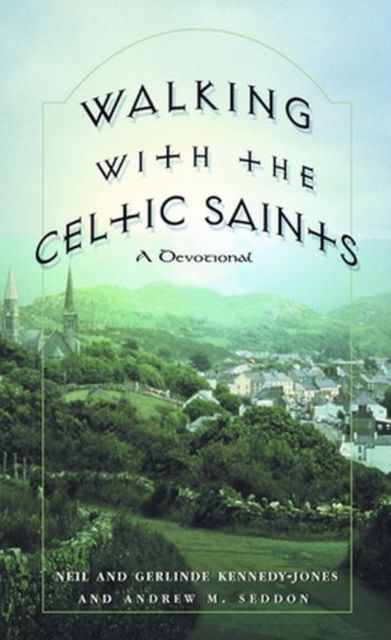 Produktbild: Walking with the Celtic Saints A Devotional