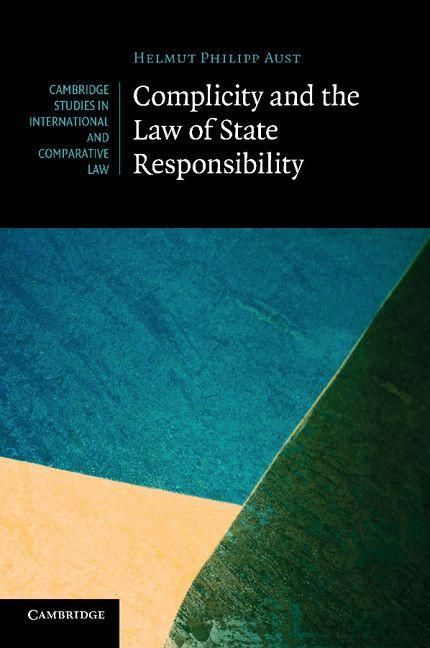 Produktbild: Complicity and the Law of State Responsibility