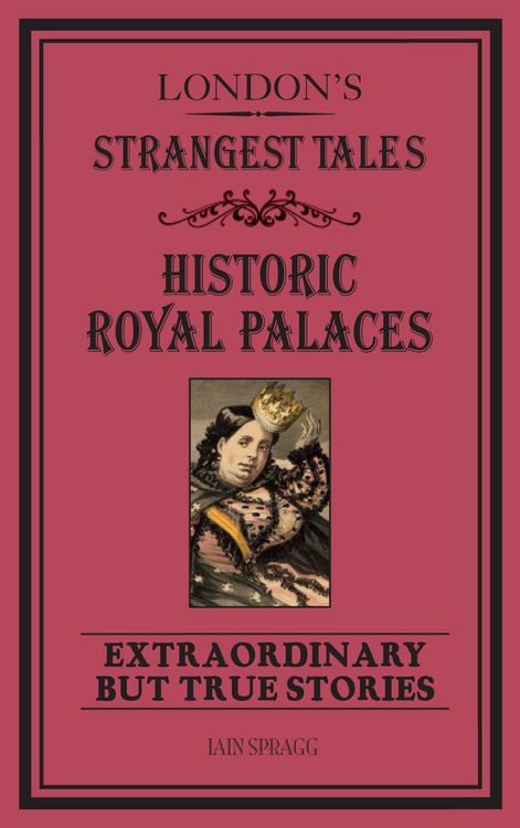 Bild vom Artikel London's Strangest Tales: Historic Royal Palaces vom Autor Iain Spragg