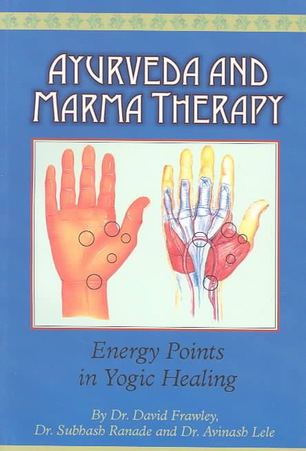 Produktbild: Ayurveda and Marma Therapy: Energy Points in Yogic Healing
