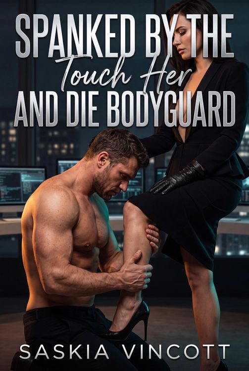 Produktbild: Spanked by the Touch Her and Die Bodyguard