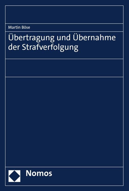 Produktbild: &Uuml;bertragung und &Uuml;bernahme der Strafverfolgung