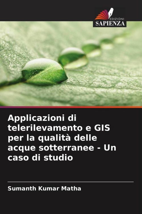 Produktbild: Applicazioni di telerilevamento e GIS per la qualit&agrave; delle acque sotterranee - Un caso di studio