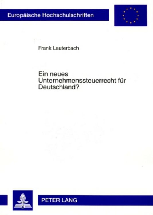 Produktbild: Ein neues Unternehmenssteuerrecht f&uuml;r Deutschland?