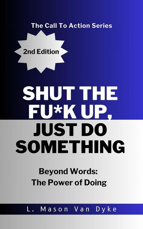 Produktbild: Shut the Fu*k Up, Just Do Something, Beyond Words: The Power of Doing, 2nd Edition