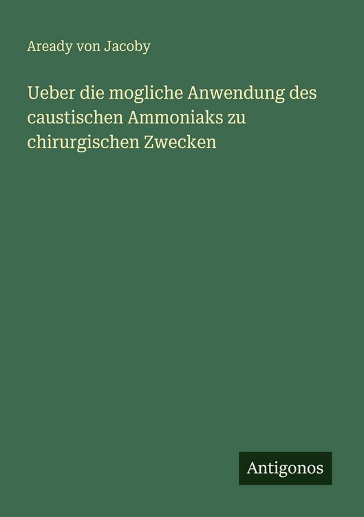 Produktbild: Ueber die mogliche Anwendung des caustischen Ammoniaks zu chirurgischen Zwecken