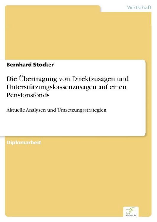 Produktbild: Die &Uuml;bertragung von Direktzusagen und Unterst&uuml;tzungskassenzusagen auf einen Pensionsfonds